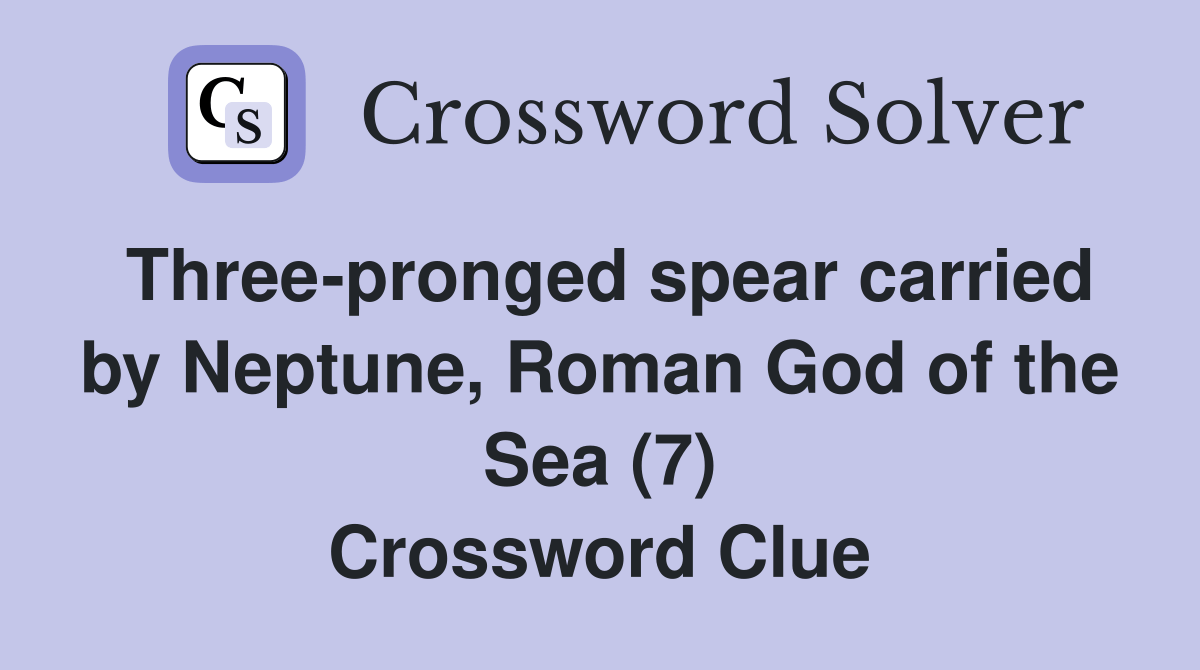 Threepronged spear carried by Neptune, Roman God of the Sea (7